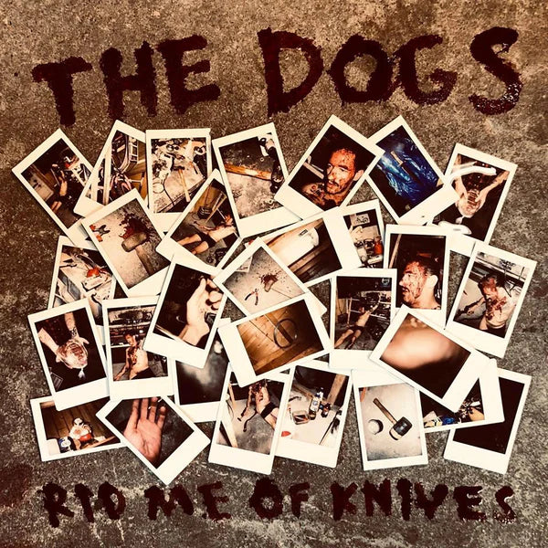 The Dogs - Rid Me og Knives - LP